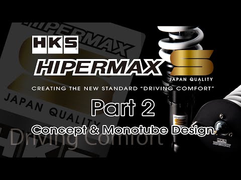 HKS HIPERMAX S - Part 2: Concept & Monotube Design